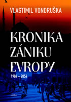 Kronika zániku Evropy - Vlastimil Vondruška - Kliknutím na obrázek zavřete